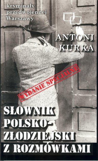 Słownik polsko-złodziejski z rozmówkami Kurka Antoni