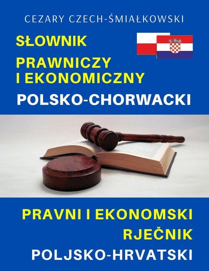 Słownik prawniczy i ekonomiczny polsko-chorwacki Czech-Śmiałkowski Cezary