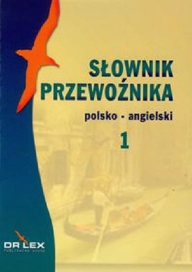 Słownik przewoźnika polsko-angielski, angielsko-polski Kapusta Piotr