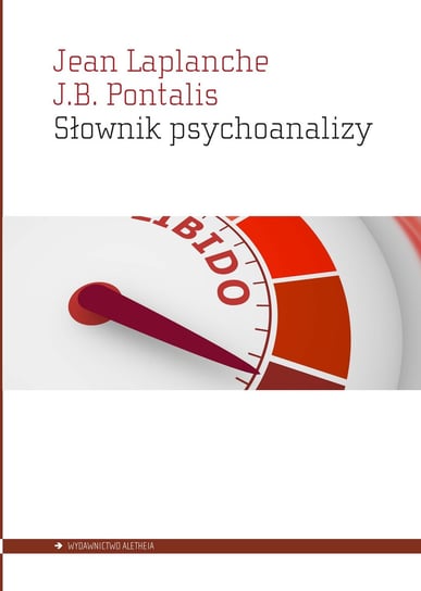 Słownik psychoanalizy Laplanche Jean, J.B. Pontalis
