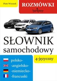 Słownik samochodowy 4-języczny. Polsko-angielsko-niemiecko-francuski Wrzosek Piotr