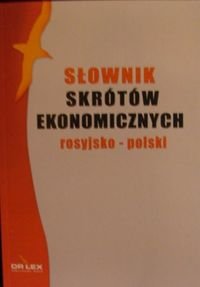 Słownik skrótów ekonomicznych rosyjsko-polski Kapusta Piotr