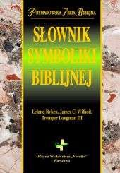 Słownik Symboliki Biblijnej Ryken Leland, Wilhoit James