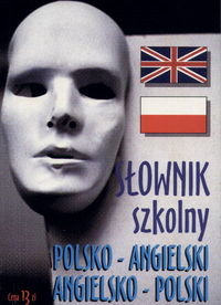 Słownik Szkolny Polsko-Angielski, Angielsko-Polski Opracowanie zbiorowe