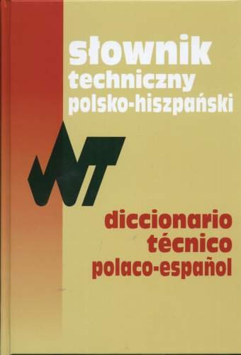 Słownik techniczny polsko-hiszpański Weroniecki Tadeusz