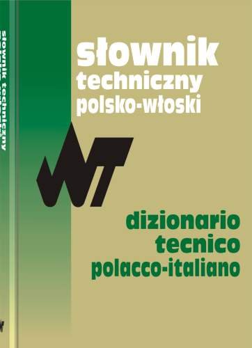 Słownik Techniczny Polsko-Włoski Opracowanie zbiorowe