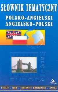 Słownik Tematyczny Polsko-Angielski Angielsko-Polski Henger Kamila Anna