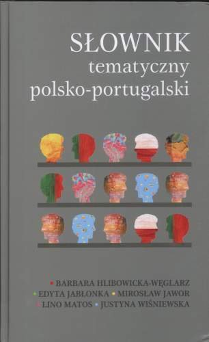 Słownik tematyczny polsko-portugalski Opracowanie zbiorowe