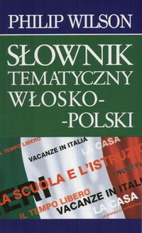Słownik Tematyczny Włosko-Polski Opracowanie zbiorowe