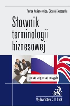 Słownik Terminologii Biznesowej Polsko-Angielsko-Rosyjski Kozierkiewicz Roman, Kosaczenko Oksana