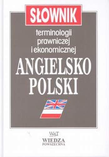 Słownik terminologii prawniczej i ekonomicznej angielsko-polski Jaślan Janina, Jaślan Henryk