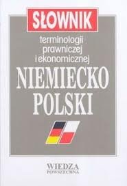 Słownik terminologii prawniczej i ekonomicznej niemiecko-polski Skibicki Wacław