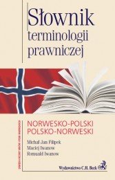 Słownik Terminologii Prawniczej Norwesko-Polski Polsko-Norweski Filipek Jan Michał, Iwanow Maciej, Iwanow Romuald