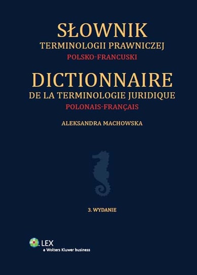 Słownik terminologii prawniczej polsko-francuski Machowska Aleksandra