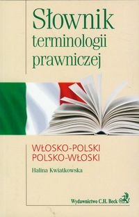 Słownik terminologii prawniczej włosko-polski, polsko-włoski Kwiatkowska Halina