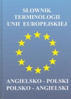 Słownik Terminologii Unii Europejskiej Kienzler Iwona