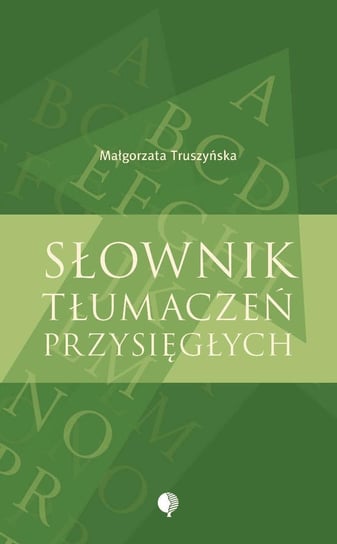 Słownik tłumaczeń przysięgłych Truszyńska Małgorzata