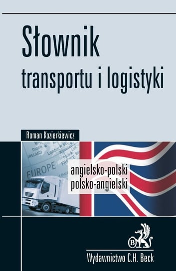 Słownik Transportu i Logistyki Angielsko-polski, Polsko-angielski Kozierkiewicz Roman