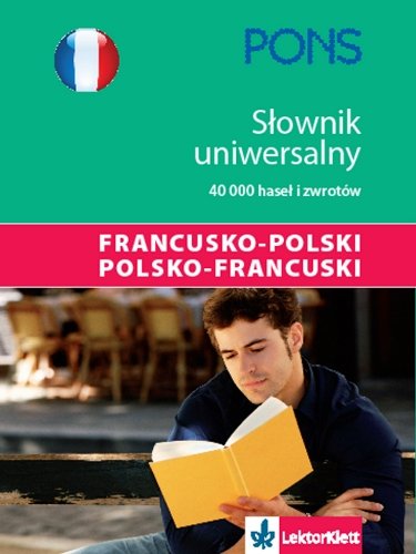 Słownik uniwersalny francusko-polski polsko-francuski Opracowanie zbiorowe