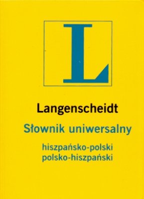 Słownik uniwersalny hiszpańsko-polski, polsko-hiszpański Langenscheidt Opracowanie zbiorowe