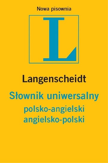 Słownik uniwersalny polsko-angielski, angielsko-polski Langenscheidt Opracowanie zbiorowe