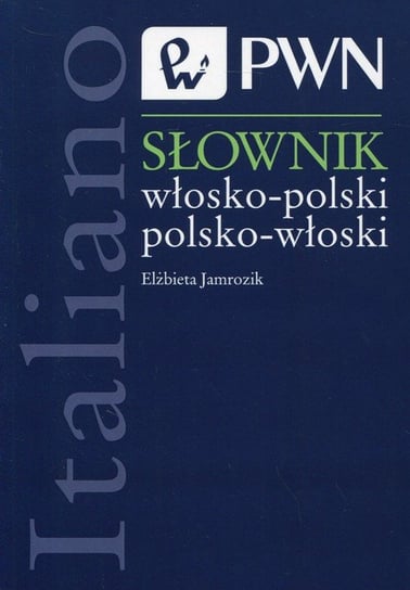 Słownik włosko-polski, polsko-włoski Jamrozik Elżbieta