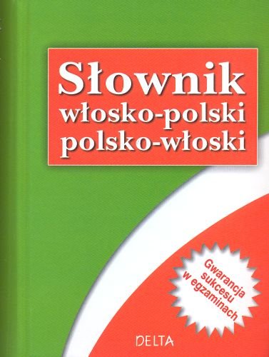 Słownik włosko-polski, polsko-włoski Opracowanie zbiorowe