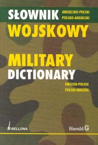Słownik Wojskowy Angielski-Polski i Polsko-Angielski Opracowanie zbiorowe