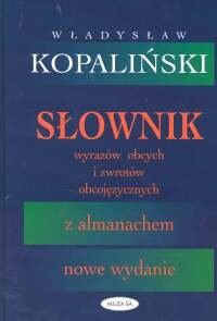 Słownik wyrazów obcych i zwrotów obcojęzycznych Kopaliński Władysław