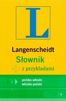 Słownik z Przykładami Polsko-Włoski, Włosko-Polski Opracowanie zbiorowe