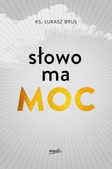 Słowo ma moc Łukasz Brus