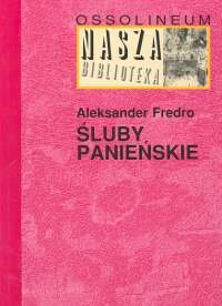 SLUBY PANIENSKIE1 Fredro Aleksander