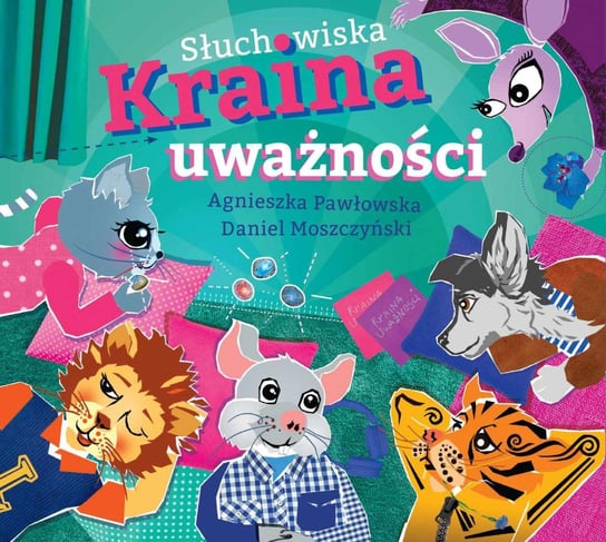 Słuchowiska. Kraina Uważności Moszczyński Daniel, Pawłowska Agnieszka