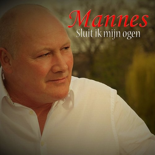 Sluit Ik Mijn Ogen Mannes