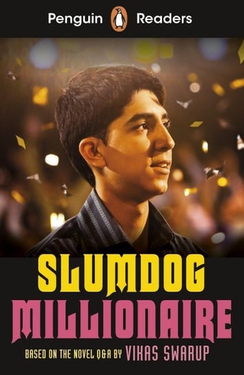 Slumdog Millionaire. Penguin Readers. Level 6 Swarup Vikas
