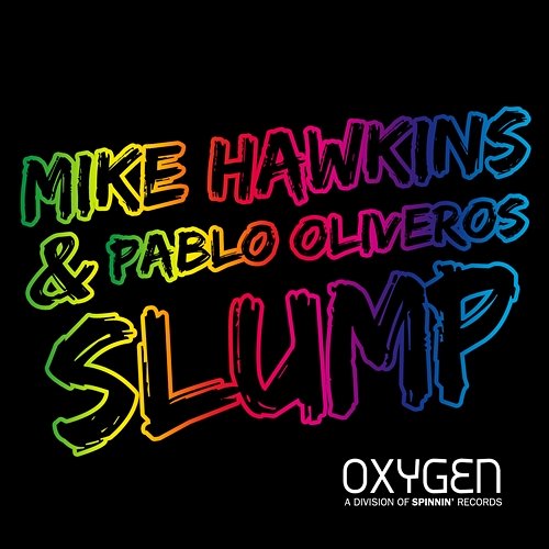 Slump Mike Hawkins and Pablo Oliveros