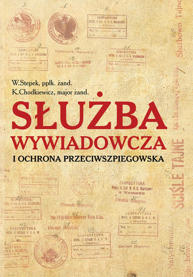 Służba wywiadowcza i ochrona przeciwszpiegowska Stepek W., Chodkiewicz K.
