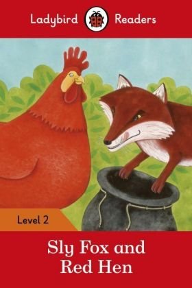 Sly Fox and Red Hen. Level 2 Opracowanie zbiorowe