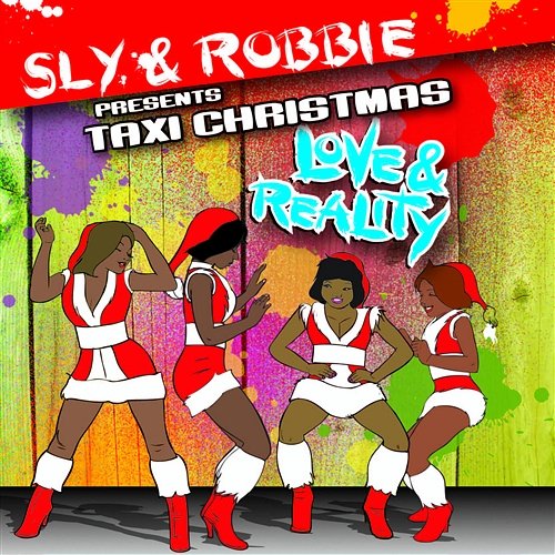 Sly & Robbie Presents Taxi Christmas - Love & Reality Sly & Robbie