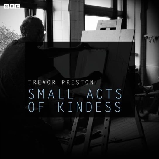 Small Acts Of Kindness Preston Trevor