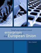 Small and medium-sized enterprises and the European Union Vesterdorf Peter L.