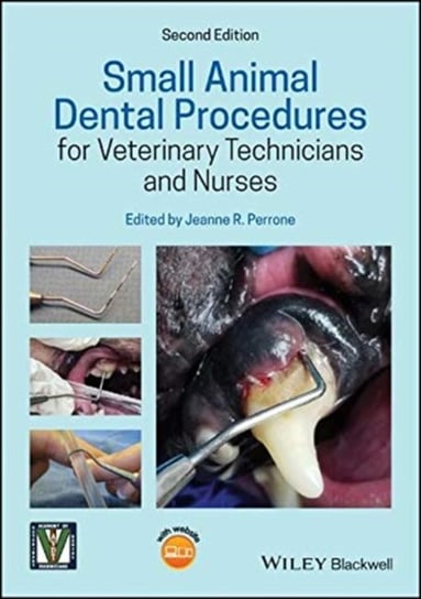 Small Animal Dental Procedures for Veterinary Technicians and Nurses Opracowanie zbiorowe