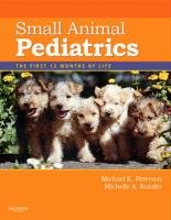 Small Animal Pediatrics Peterson Michael E., Kutzler Michelle
