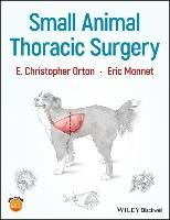 Small Animal Thoracic Surgery Orton Christopher E., Monnet Eric