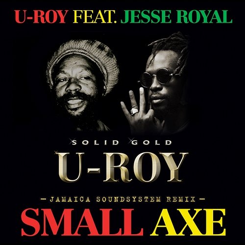 Small Axe U-Roy feat. Jesse Royal