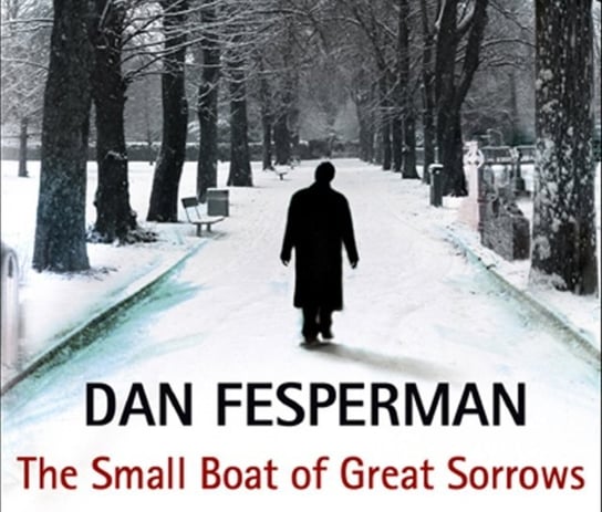 Small Boat Of Great Sorrows Fesperman Dan