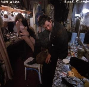 Small Change Waits Tom