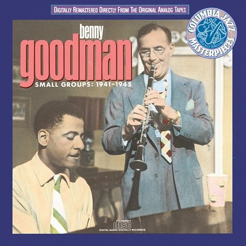 Small Groups: 1941-1945 Benny Goodman