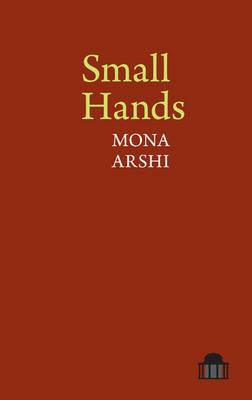 Small Hands Arshi Mona