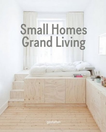 Small Homes, Grand Living Opracowanie zbiorowe